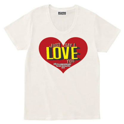 JUST SAY I LOVE YOU Tシャツ（White）