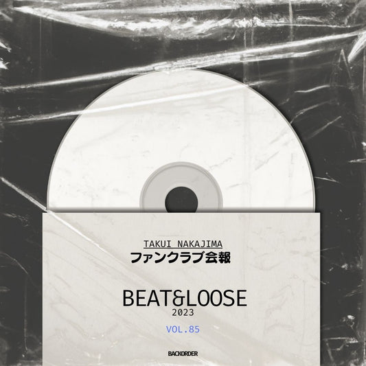 【会報DVD】BEAT&LOOSE 2023 volume.85 バックオーダー（FC会員限定）