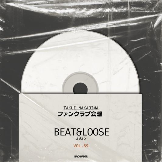 【会報DVD】BEAT&LOOSE 2025 volume.89 バックオーダー（FC会員限定）